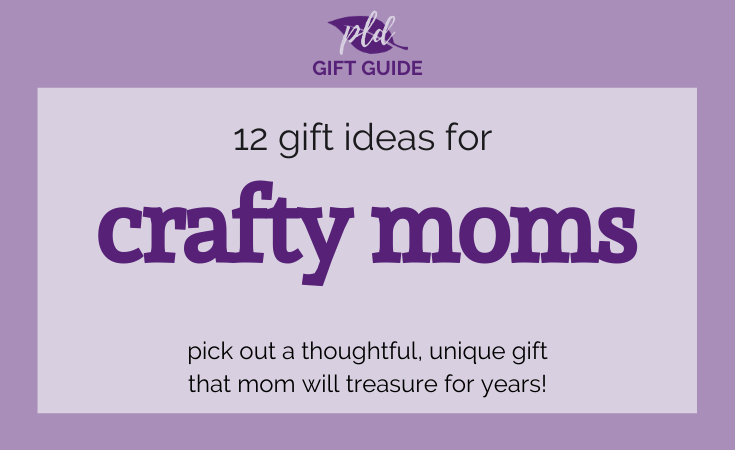 Crafty Mom Gift Ideas for Mother's Day